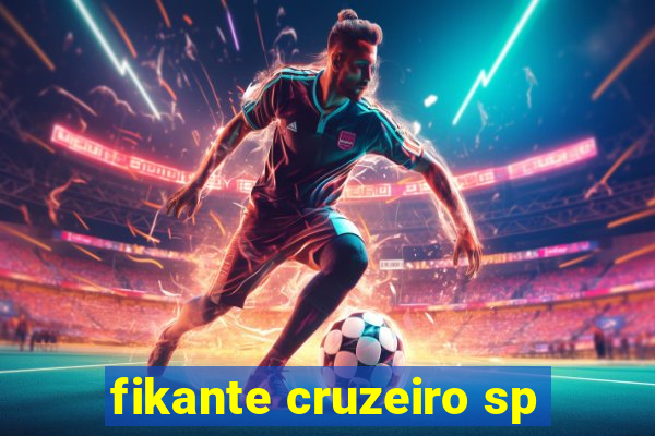 fikante cruzeiro sp